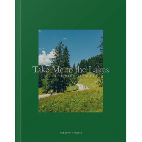 The Gentle Temper - Take Me to the Lakes - Bicycle Edition München