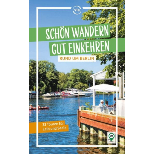 Ulrike Wiebrecht - Schön wandern - gut einkehren rund um Berlin