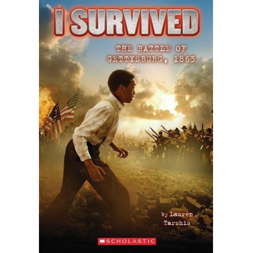 Lauren Tarshis - I Survived the Battle of Gettysburg, 1863 (I Survived #7)