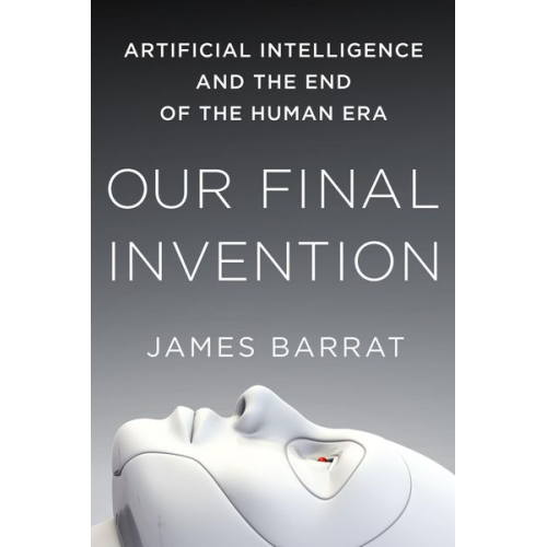 James Barrat - Our Final Invention