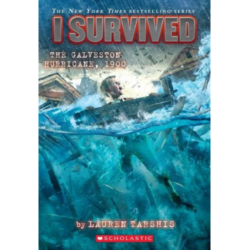 Lauren Tarshis - I Survived the Galveston Hurricane, 1900 (I Survived #21)