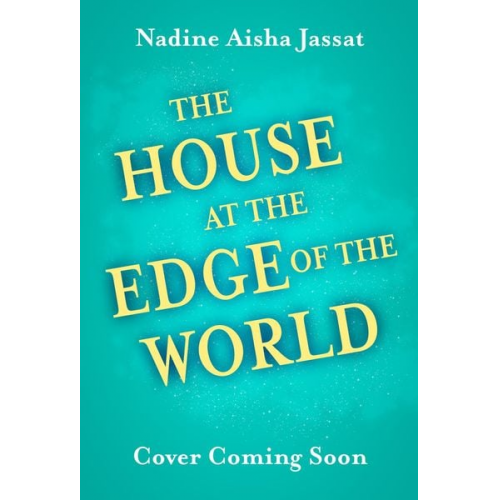 Nadine Aisha Jassat - The House At The Edge of The World