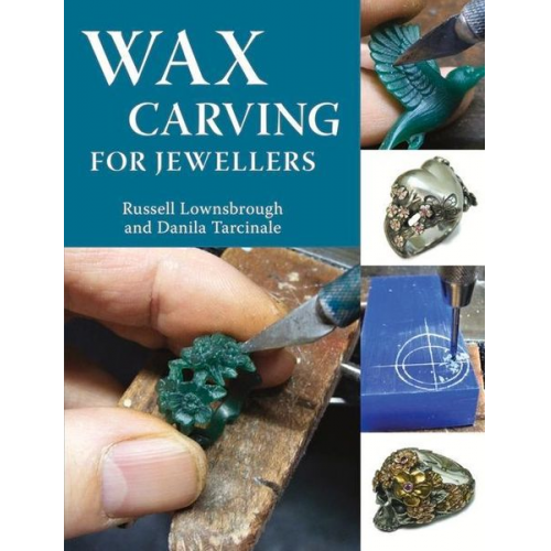 Danila Tarcinale Russell Lownsbrough - Wax Carving for Jewellers