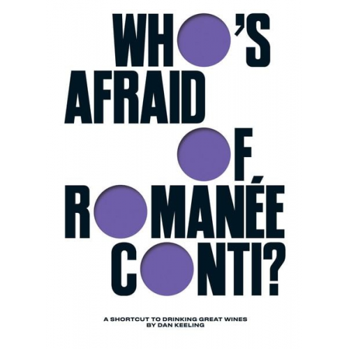 Dan Keeling - Who's Afraid of Romanée-Conti?