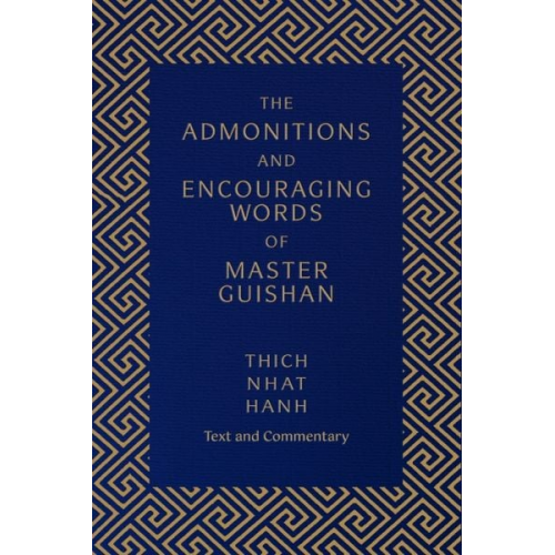 Thich Nhat Hanh - The Admonitions and Encouraging Words of Master Guishan