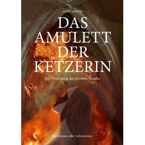 Arno Mieth - Das Amulett der Ketzerin