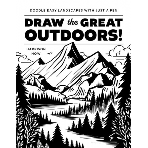 Harrison How - Draw the Great Outdoors!