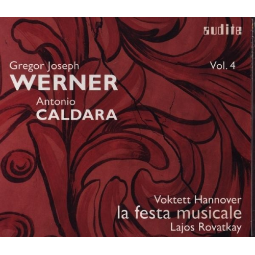 Gregor Joseph Werner Antonio Caldara - Geistliche Werke - Werner & Caldara Vol. 4
