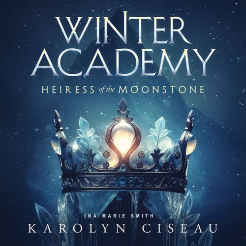 Karolyn Ciseau Fantasy Audiobooks Romantasy Audiobooks - Winter Academy - Fantasy Audiobook