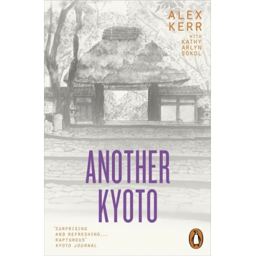 Alex Kerr Kathy Arlyn Sokol - Another Kyoto