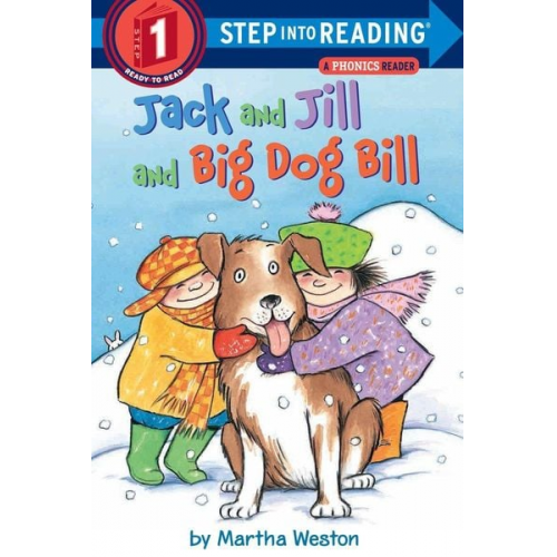 Martha Weston - Jack and Jill and Big Dog Bill: A Phonics Reader