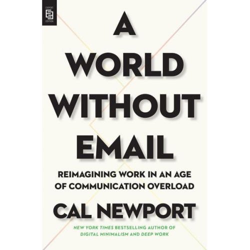 Cal Newport - A World Without Email