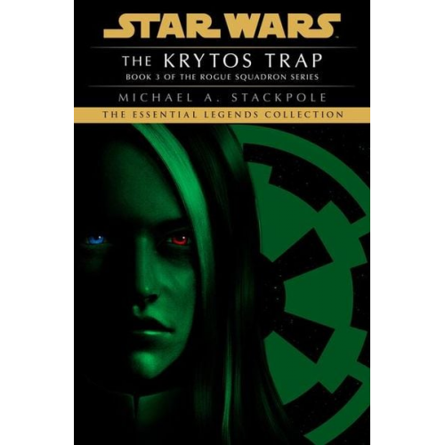 Michael A. Stackpole - The Krytos Trap: Star Wars Legends (Rogue Squadron)