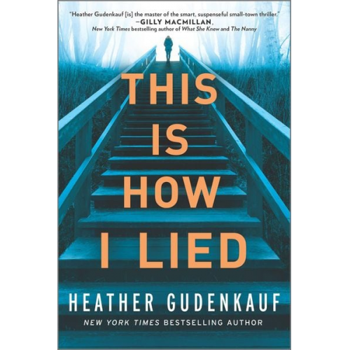 Heather Gudenkauf - This Is How I Lied