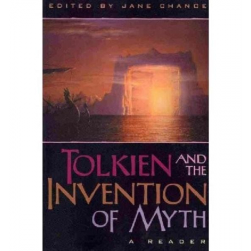 Jane Chance - Tolkien and the Invention of Myth