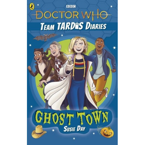 Susie Day - Doctor Who the Team Tardis Diaries: Ghost Town