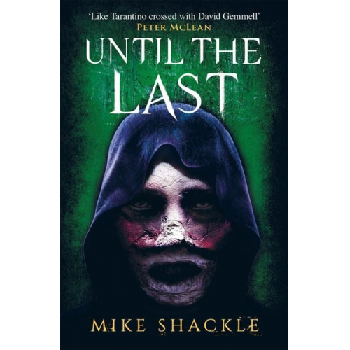 Mike Shackle - Until the Last