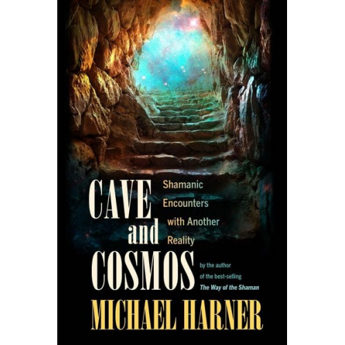 Michael Harner - Cave and Cosmos