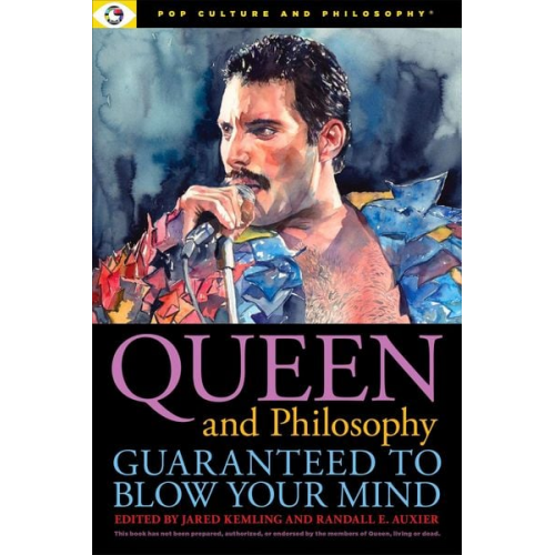 Queen and Philosophy: Guaranteed to Blow Your Mind