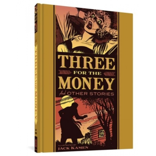 Jack Kamen Al Feldstein Ray Bradbury - Three for the Money and Other Stories