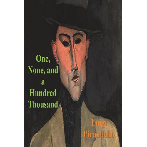 Luigi Pirandello - One, None and a Hundred Thousand