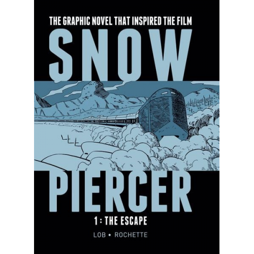 Jacques Lob - Snowpiercer Vol. 1: The Escape