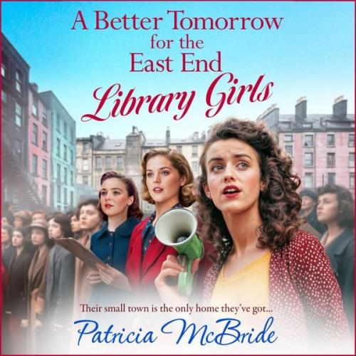 Patricia McBride - A better tomorrow for the East End Library Girls