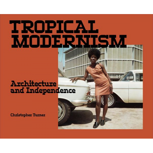 Christopher Turner - Tropical Modernism