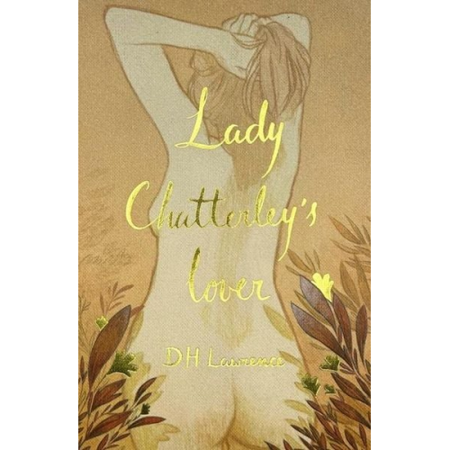 D. H. Lawrence - Lady Chatterley's Lover (Collector's Edition)