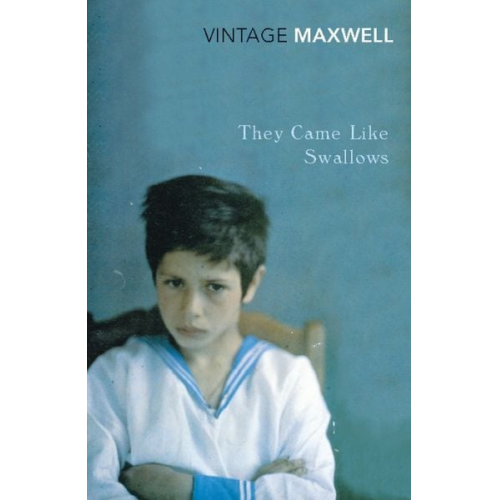 William Maxwell - They Came Like Swallows