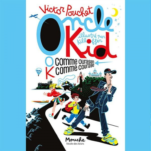 Victor Pouchet - Oncle Kid - O comme Ouragan K comme Courage