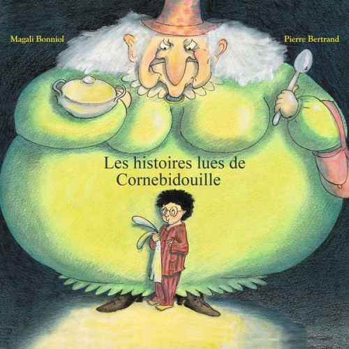 Pierre Bertrand - Les histoires lues de Cornebidouille