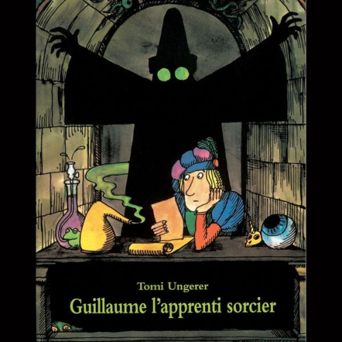 Tomi Ungerer - Guillaume l'apprenti sorcier