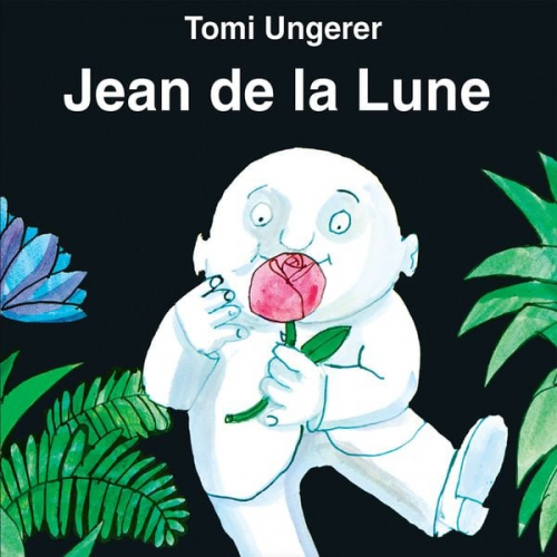 Tomi Ungerer - Jean de la Lune