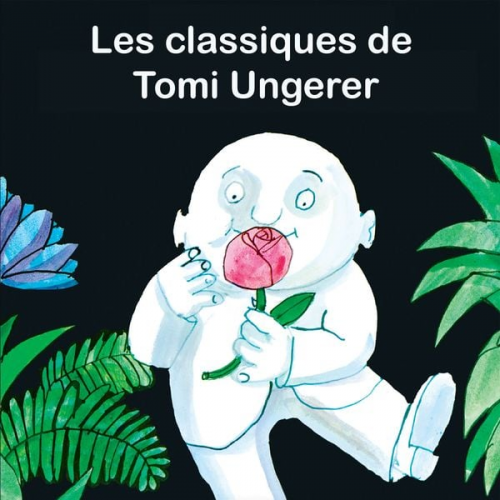 Tomi Ungerer - Les classiques de Tomi Ungerer