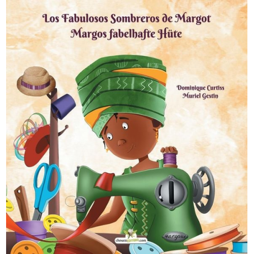 Dominique Curtiss - Los Fabulosos Sombreros de Margot - Margos fabelhafte Hüte