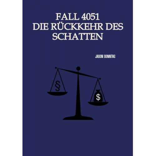 Jason Sonntag - Fall 4051 Die Rückkehr des Schattens