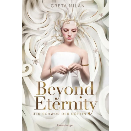 Greta Milán - Der Schwur der Göttin, Band 1: Beyond Eternity