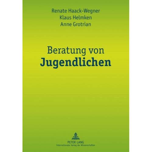 Renate Haack-Wegner Klaus Helmken Anne Grotrian - Beratung von Jugendlichen