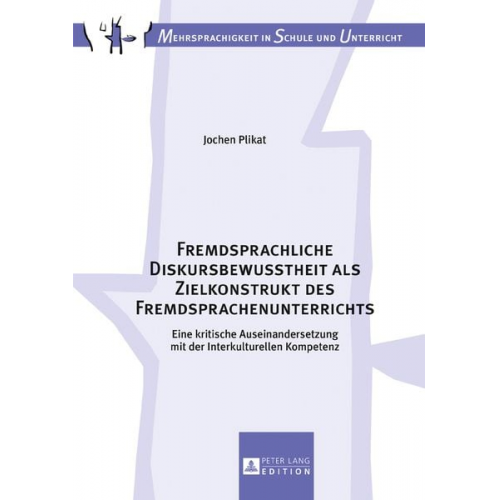 Jochen Plikat - Fremdsprachliche Diskursbewusstheit als Zielkonstrukt des Fremdsprachenunterrichts