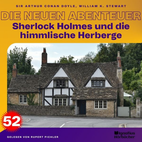 Arthur Conan Doyle William K. Stewart - Sherlock Holmes und die himmlische Herberge (Die neuen Abenteuer, Folge 52)