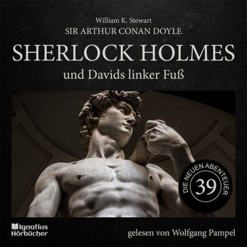 Arthur Conan Doyle William K. Stewart - Sherlock Holmes und Davids linker Fuß (Die neuen Abenteuer, Folge 39)