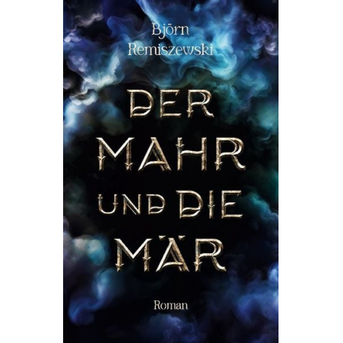 Björn Remiszewski - Der Mahr und die Mär