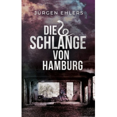 Jürgen Ehlers - Die Schlange von Hamburg