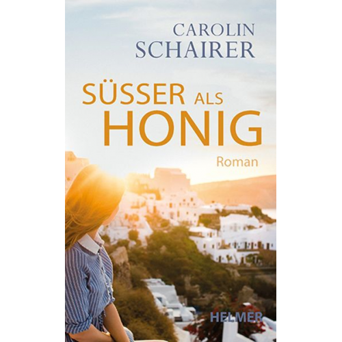 Carolin Schairer - Süßer als Honig