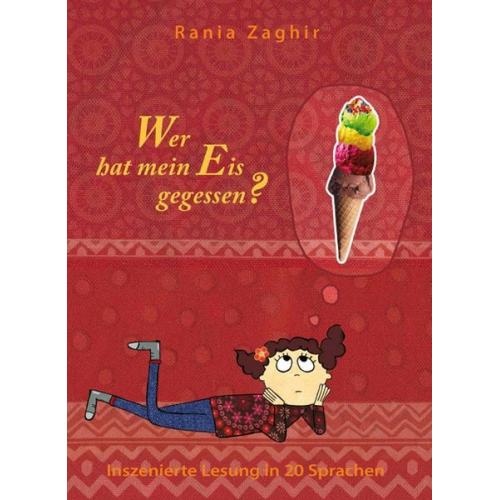 Rania Zaghir - Wer hat mein Eis gegessen?