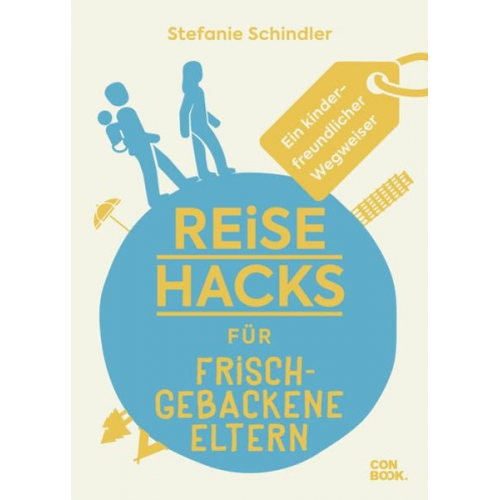 Stefanie Schindler - Reise-Hacks für frischgebackene Eltern