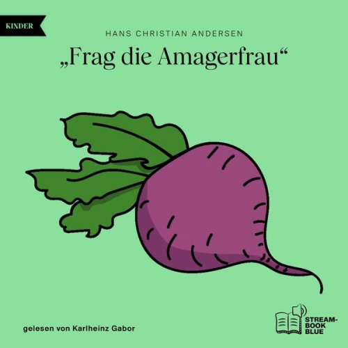 Hans Christian Andersen - "Frag die Amagerfrau"