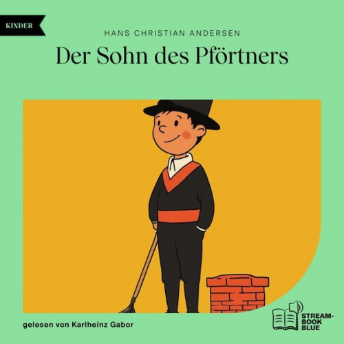 Hans Christian Andersen - Der Sohn des Pförtners