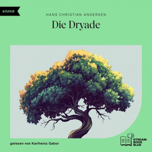 Hans Christian Andersen - Die Dryade